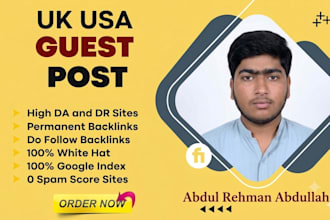 uk and usa website guest posting and also do best SEO for all country website