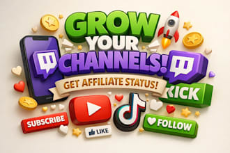 promote kick or twitch channels to grow engagement, achieve affiliate status