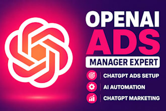 openai ads manager expert, chatgpt ads setup, ai automation, chatgpt marketing