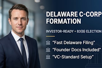 form your delaware c corp and file 83b elections for startup investors