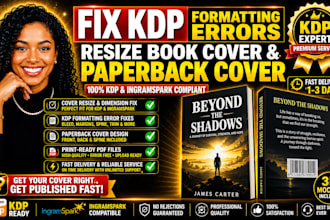 fix KDP formatting errors, resize book cover, paperback cover for KDP,ingramspak