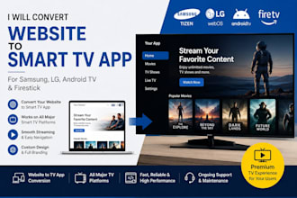 convert website to smart TV app for samsung lg android TV and firestick