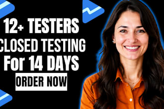 provide real testers for google console closed testing and app approval