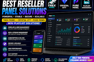 develop best reseller panel, trex panel, crystal ott, pure panel, m3u playlist