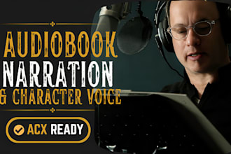 narrate childrens story audiobook with expressive voices over and acx ready
