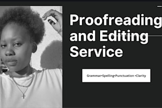 proofread and edit your writing for grammar and clarity