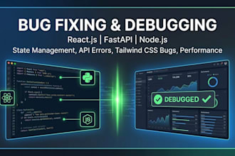 fix bugs and debug react js node js or python fastapi