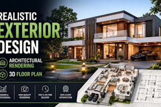 create realistic  exterior design, architectural rendering and 3d floor plan