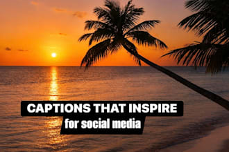 write motivational captions and uplifting content