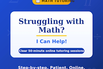 tutor you in math and explain problems clearly
