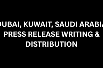 write and distribute press release to dubai, kuwait, saudi arabia media sites