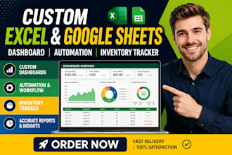 do custom excel, google sheets dashboard, automation and inventory tracker