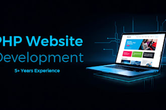 develop a custom PHP website or web application