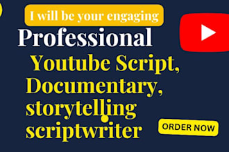 write engaging youtube documentary, storytelling and animation script