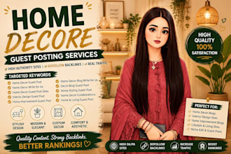 provide home decor outreach for quality guest blog