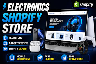 build electronics shopify store, gadget website, tech accessories store