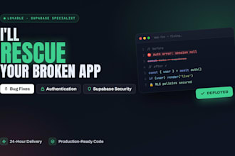 rescue your lovable app and fix bugs, auth, and supabase security issues