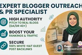 be your expert blogger outreach and PR specialist for guest posting