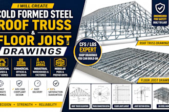 create cold formed steel roof truss and floor joist drawings