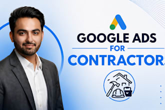 set up google ads PPC campaigns for contractors