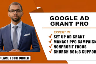 set up, manage google ad grant ppc campaigns for nonprofit and church 501c3