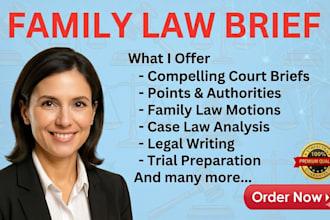 write a compelling family court brief and memorandum of points and authorities