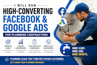 generate qualified plumbing leads with facebook and google ads