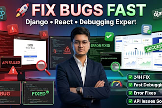 fix bugs and errors in your django or react project
