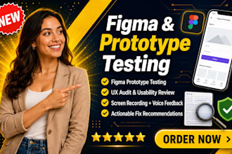 test figma prototype or website or app prototype provide detailed UX feedback