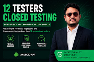 provide 12 testers for google play closed testing for 14 days