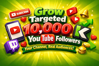 grow in 10,000 youtube followers on your channel real audiences
