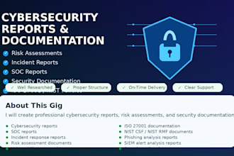 write cybersecurity reports, risk assessments, and security documentation