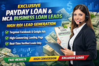 generate exclusive payday loan leads mca business loan leads with high ROI