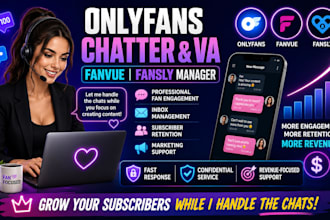 be your onlyfans chatter virtual assistant, fanvue fansly marketing manager