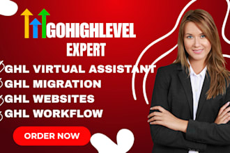 ghl virtual assistant, ghl migration, ghl websites, ghl workflow ghl expert