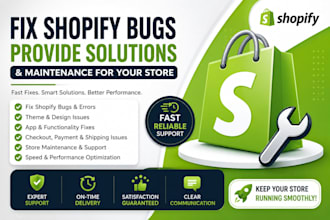 fix shopify bugs provide solution and maintenance for you store