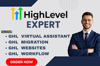 ghl virtual assistant, ghl migration, ghl websites, ghl workflow ghl expert