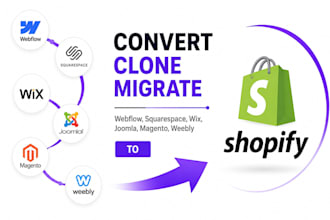 convert clone migrate webflow squarespace wix joomla weebly to shopify wordpress
