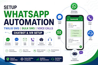 setup whatsapp automation, twilio sms or bulk SMS, voice calls, chatbot, IVR