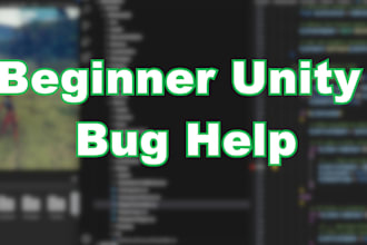 help fix beginner unity errors and bugs