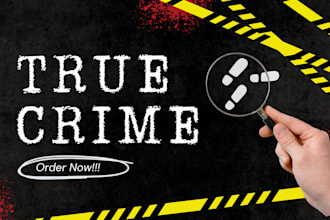 write true crime podcast or youtube scripts