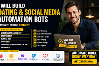 develop automation bots for tinder, bumble, onlyfans