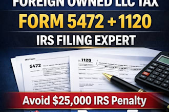 file form 5472 and 1120 for foreign owned llc irs tax filing