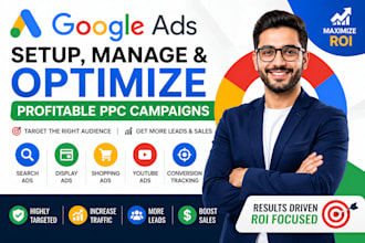 setup, manage and optimize google ads PPC campaigns