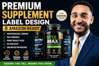 design premium fda label for supplements, vitamin bottle, amazon packaging,