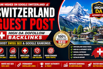 build high da switzerland guest post dofollow backlinks for swiss local SEO rank