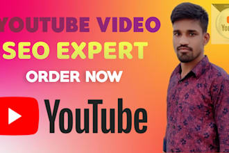 be your professional youtube video SEO for higher rankings