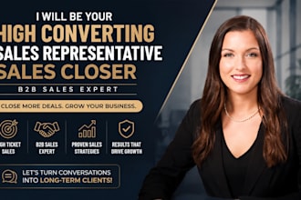 be your high converting sales representative sales closer b2b sales salesperson