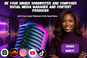 be your singer songwriter and composer social media manager and content producer