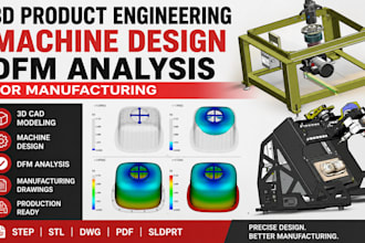 do product engineering, machine design and dfm analysis for manufacturing